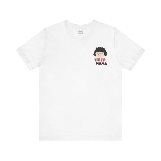 Tired Mama Unisex Tee - Mediocre Mom Excellent Dad Funny Motivational Shirt