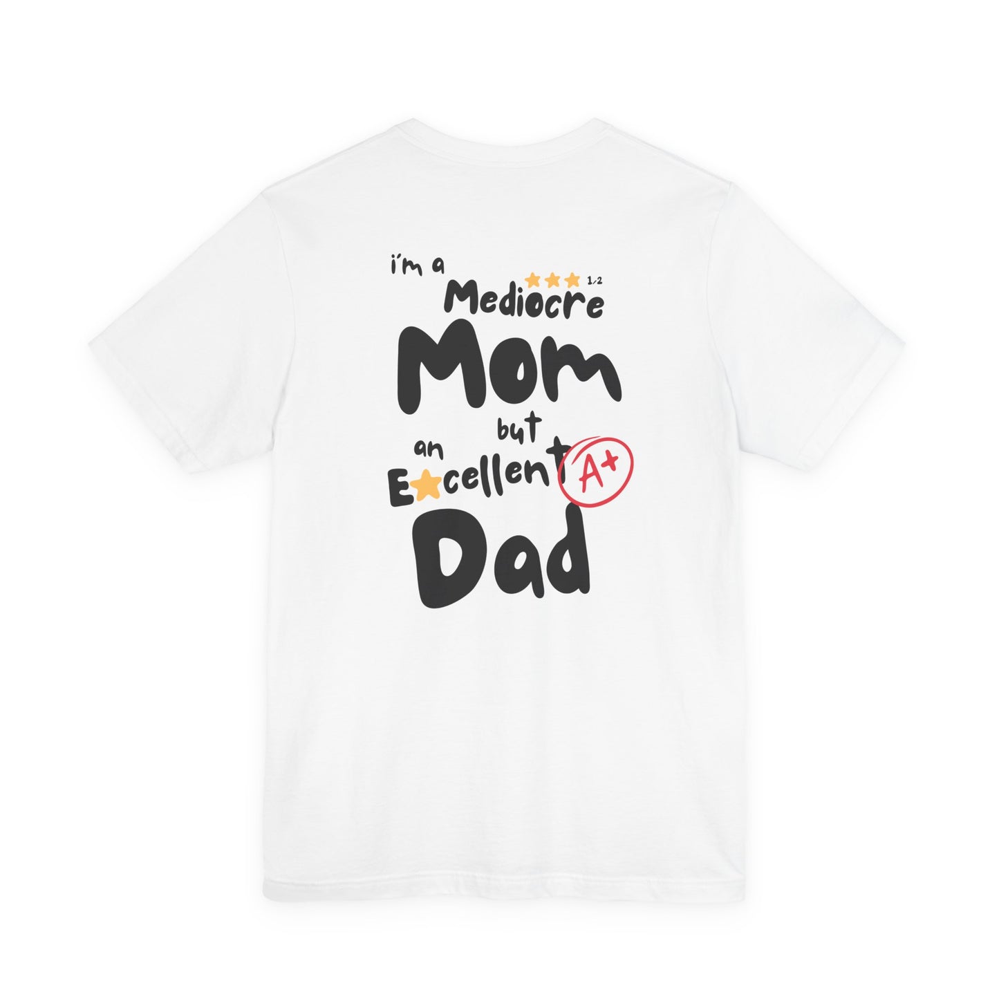 Tired Mama Unisex Tee - Mediocre Mom Excellent Dad Funny Motivational Shirt