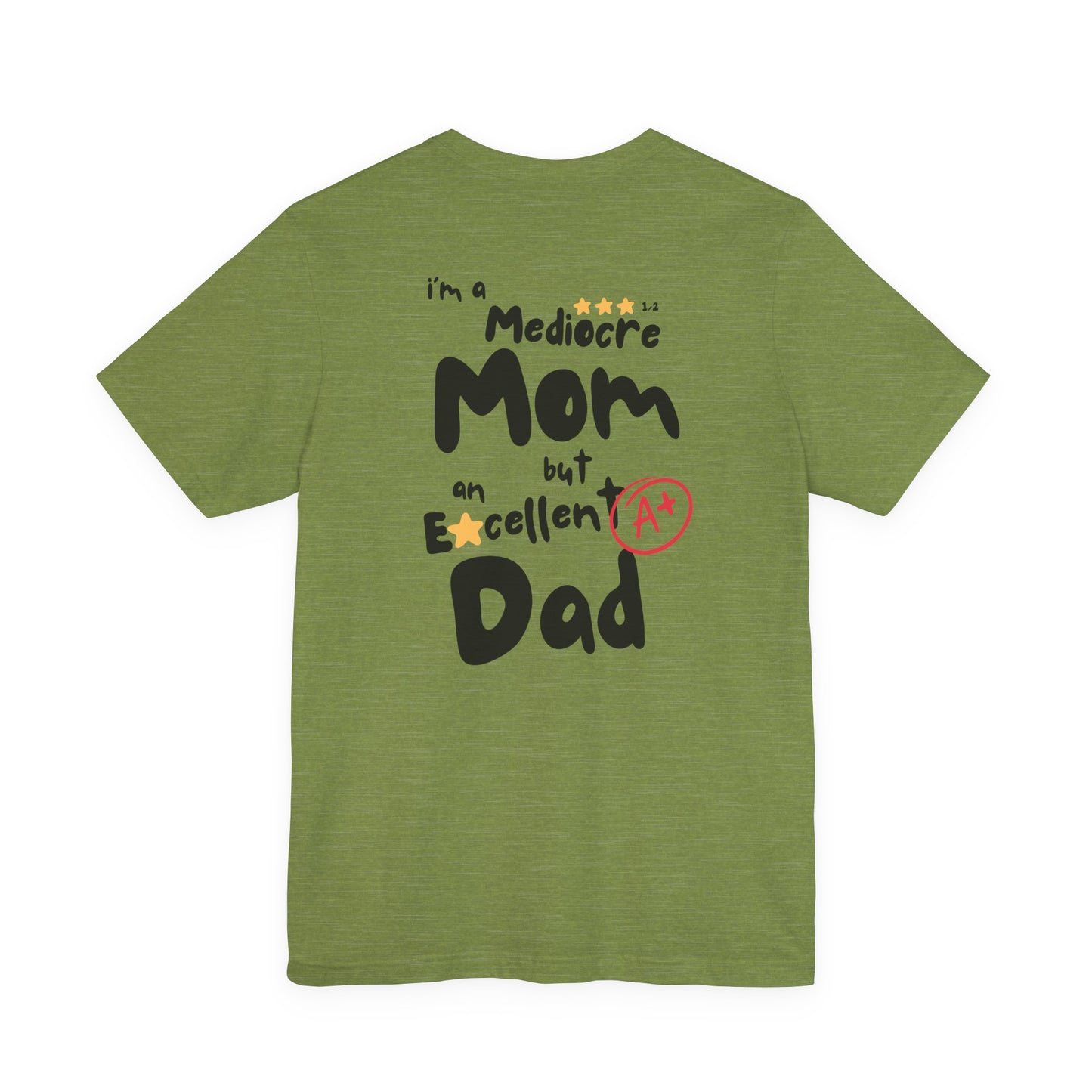 Tired Mama Unisex Tee - Mediocre Mom Excellent Dad Funny Motivational Shirt