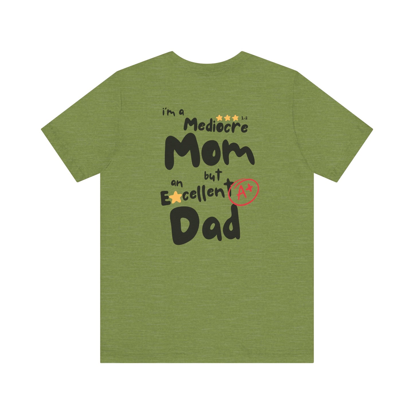 Tired Mama Unisex Tee - Mediocre Mom Excellent Dad Funny Motivational Shirt