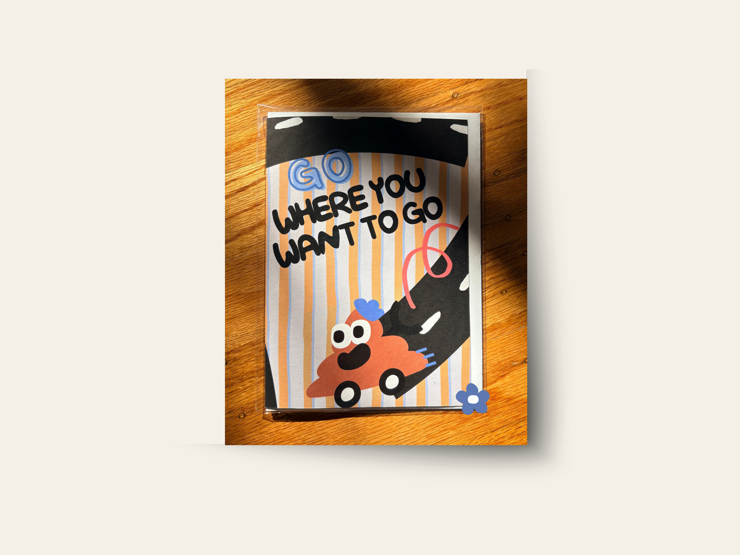 Go Where You Want to Go Card (5" x 7")